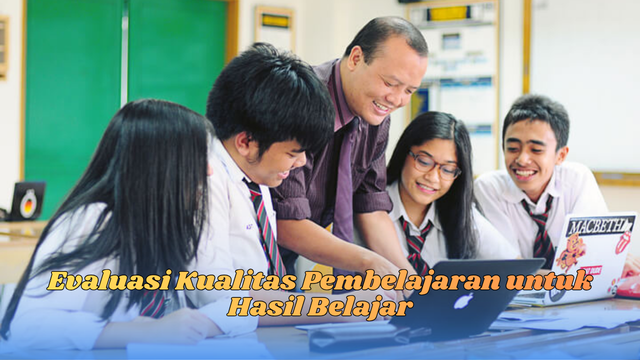 evaluasi kualitas pembelajaran