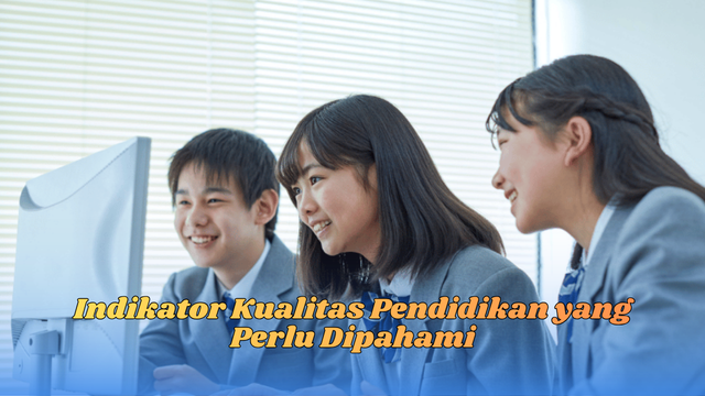 indikator kualitas pendidikan